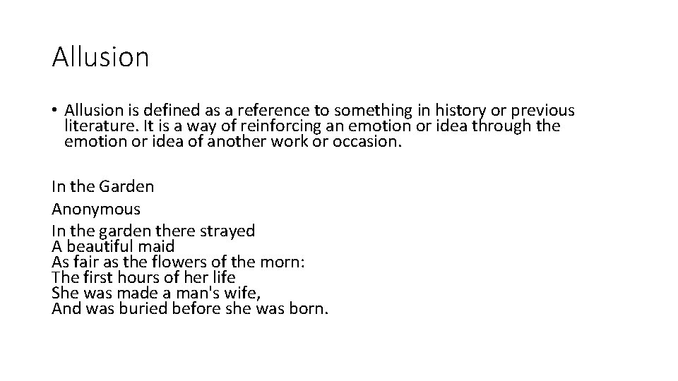 Allusion • Allusion is defined as a reference to something in history or previous