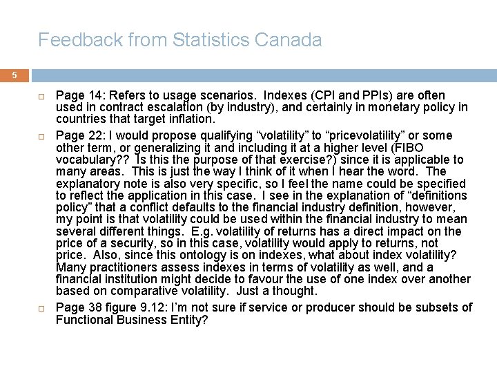 Feedback from Statistics Canada 5 Page 14: Refers to usage scenarios. Indexes (CPI and
