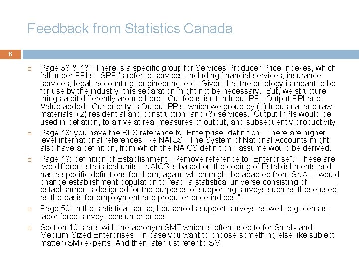 Feedback from Statistics Canada 6 Page 38 & 43: There is a specific group
