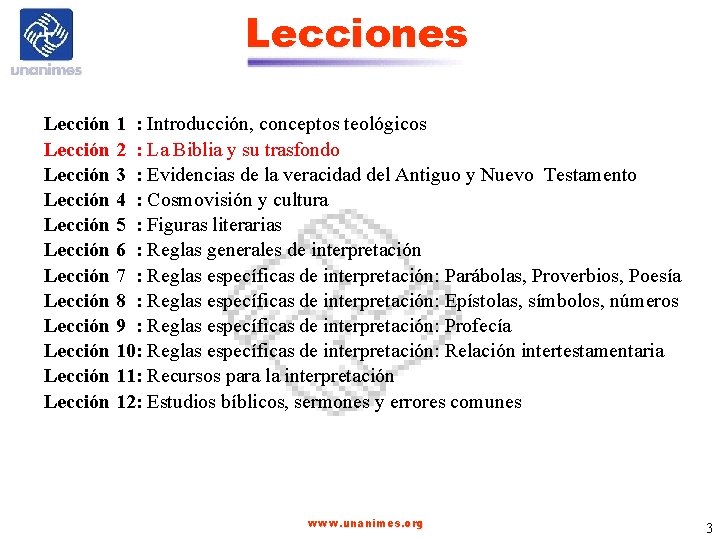 Lecciones Lección 1 : Introducción, conceptos teológicos Lección 2 : La Biblia y su