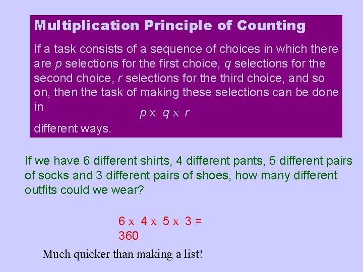 Multiplication Principle of Counting If a task consists of a sequence of choices in Multiplication Principle of Counting If a task consists of a sequence of choices in