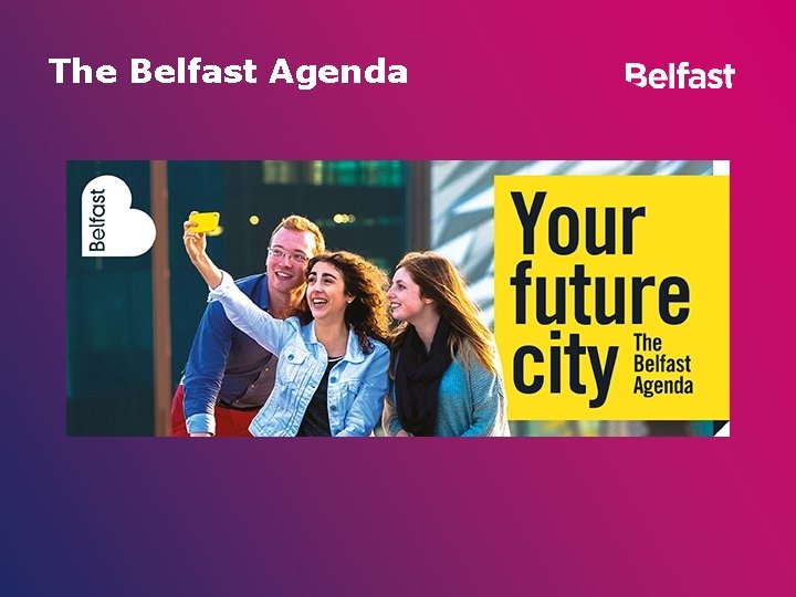 The Belfast Agenda 