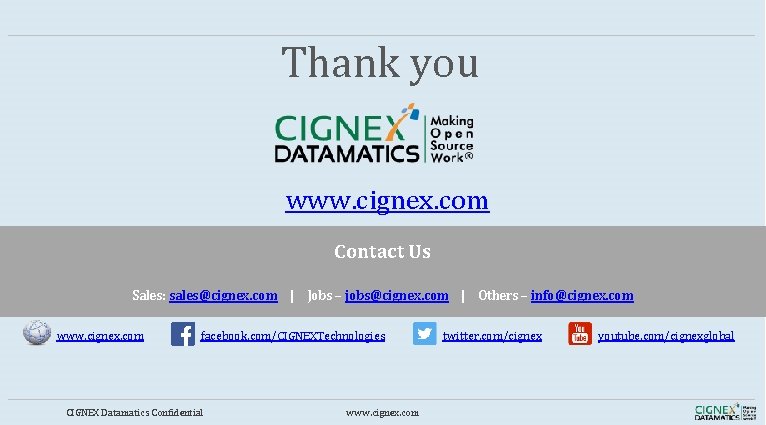 Thank you www. cignex. com Contact Us Sales: sales@cignex. com | Jobs – jobs@cignex.