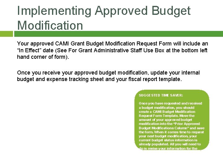 Implementing Approved Budget Modification Your approved CAMI Grant Budget Modification Request Form will include Implementing Approved Budget Modification Your approved CAMI Grant Budget Modification Request Form will include