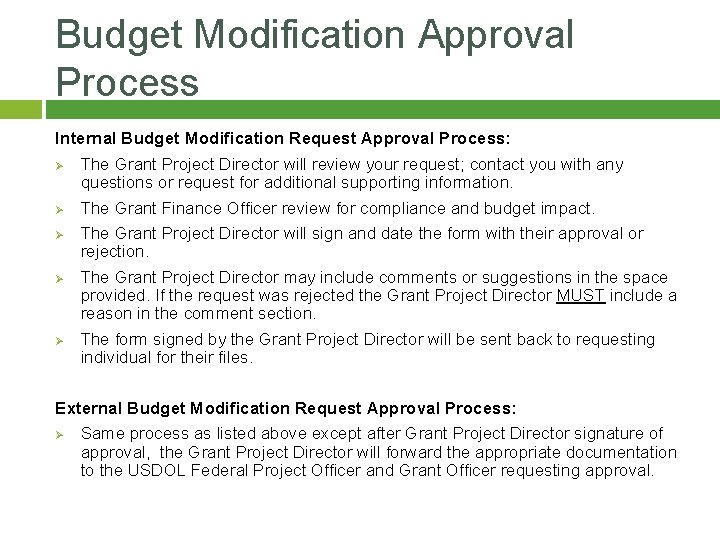 Budget Modification Approval Process Internal Budget Modification Request Approval Process: Ø The Grant Project Budget Modification Approval Process Internal Budget Modification Request Approval Process: Ø The Grant Project