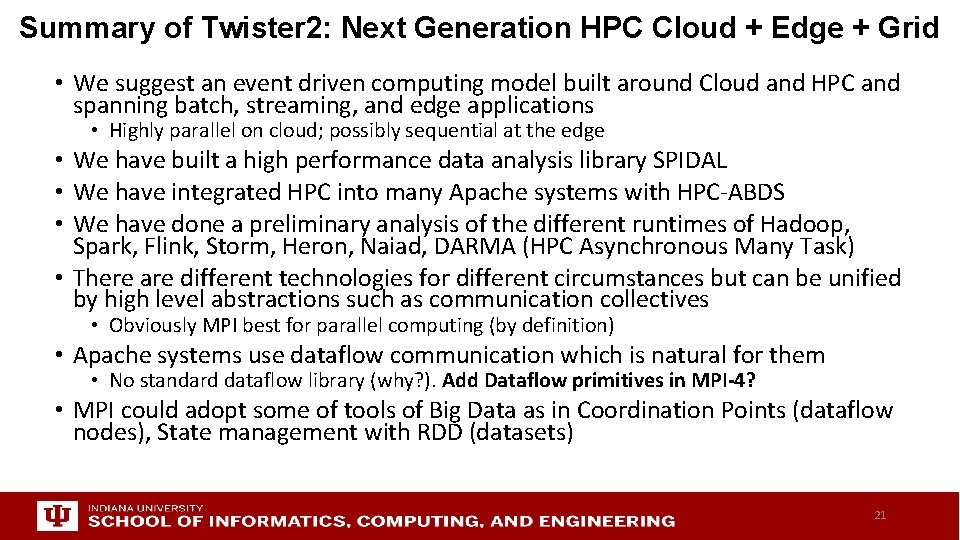 Summary of Twister 2: Next Generation HPC Cloud + Edge + Grid • We