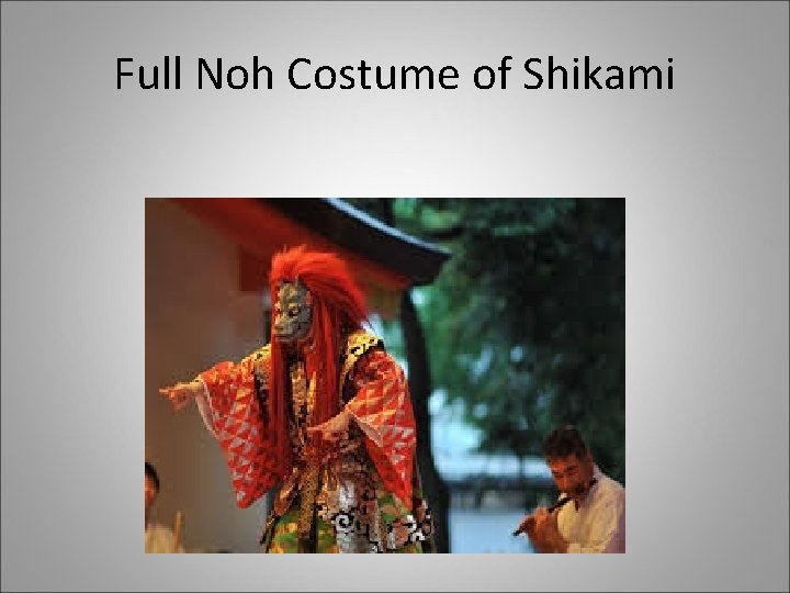 Full Noh Costume of Shikami 