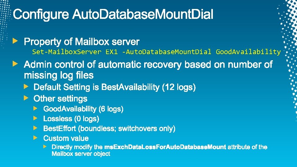 Set-Mailbox. Server EX 1 -Auto. Database. Mount. Dial Good. Availability 