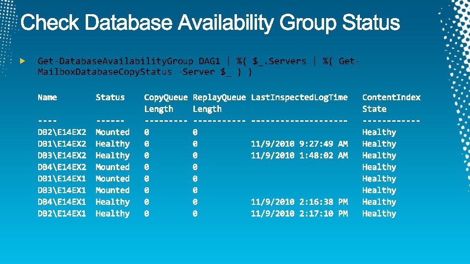 Get-Database. Availability. Group DAG 1 | %{ $_. Servers | %{ Get. Mailbox. Database.