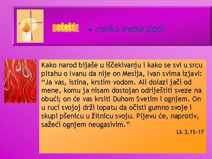 ► netko treba doći: Kako narod bijaše u iščekivanju i kako se svi u