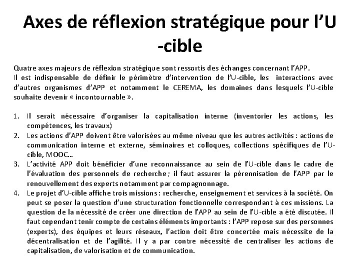 Axes de réflexion stratégique pour l’U -cible Quatre axes majeurs de réflexion stratégique sont