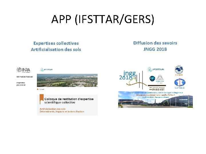 APP (IFSTTAR/GERS) Expertises collectives Artificialisation des sols Diffusion des savoirs JNGG 2018 