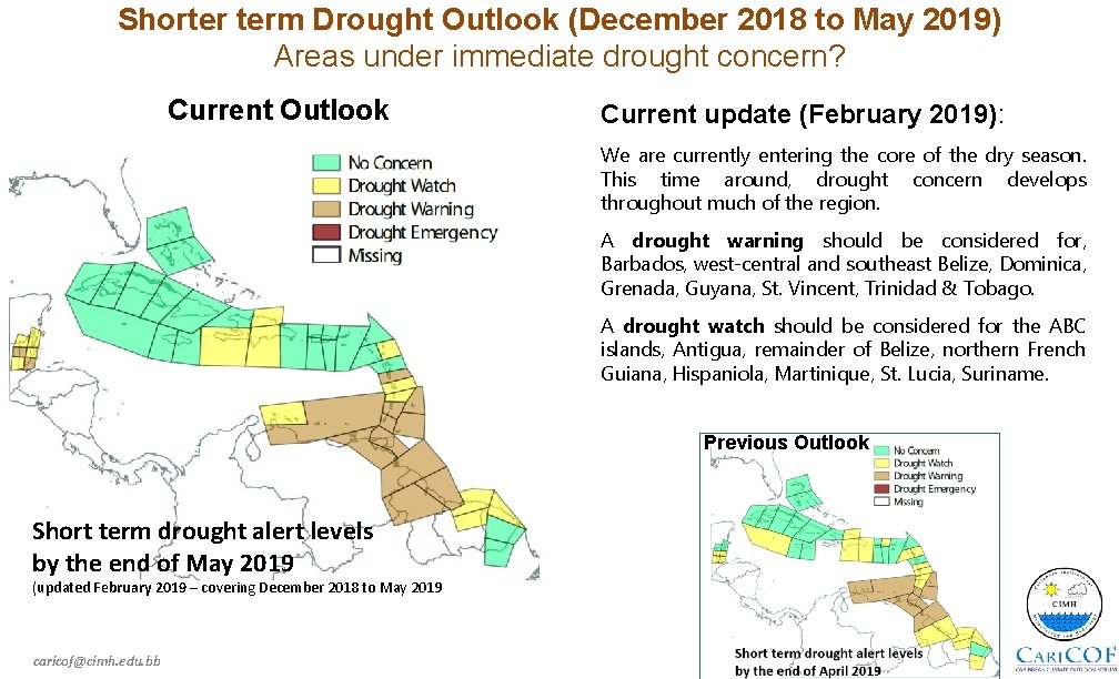 Shorter term Drought Outlook (December 2018 to May 2019) Areas under immediate drought concern?