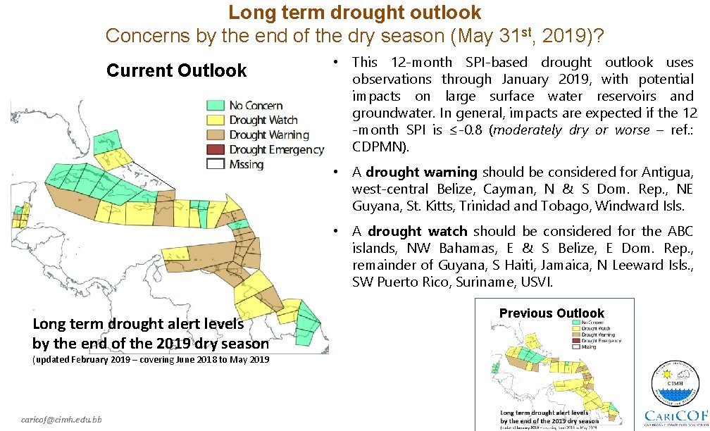 Long term drought outlook Concerns by the end of the dry season (May 31