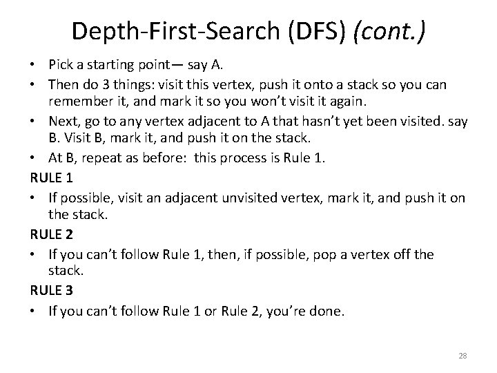 Depth-First-Search (DFS) (cont. ) • Pick a starting point— say A. • Then do Depth-First-Search (DFS) (cont. ) • Pick a starting point— say A. • Then do