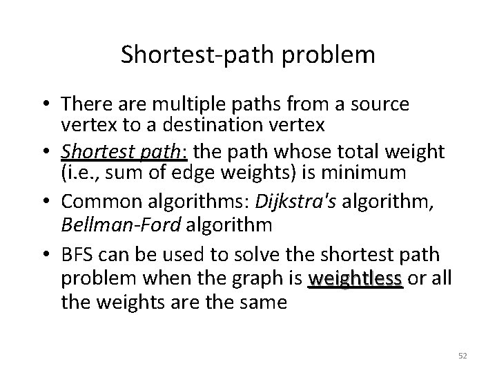 Shortest-path problem • There are multiple paths from a source vertex to a destination Shortest-path problem • There are multiple paths from a source vertex to a destination