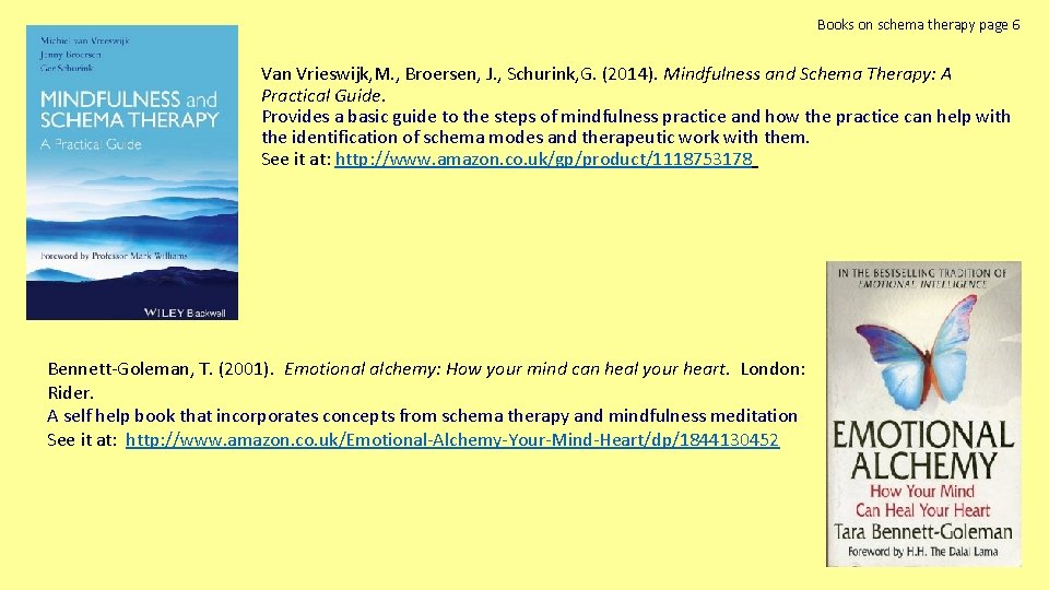 Books on schema therapy page 6 Van Vrieswijk, M. , Broersen, J. , Schurink,