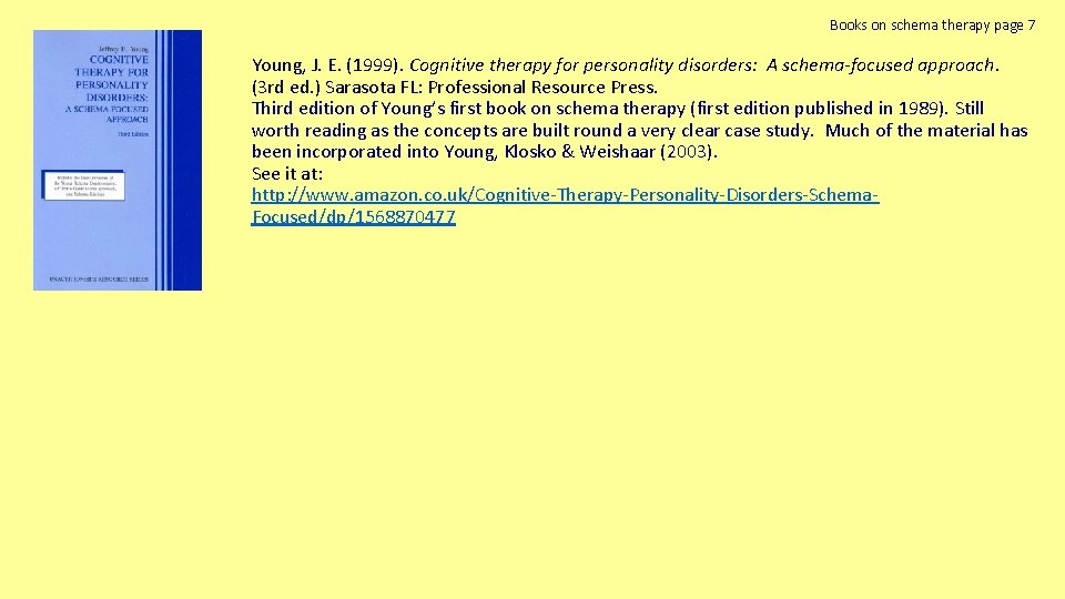 Books on schema therapy page 7 Young, J. E. (1999). Cognitive therapy for personality