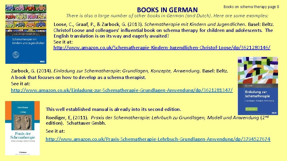BOOKS IN GERMAN Books on schema therapy page 8 There is also a large