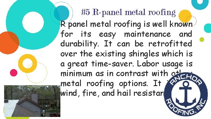#5 R-panel metal roofing R panel metal roofing is well known for its easy