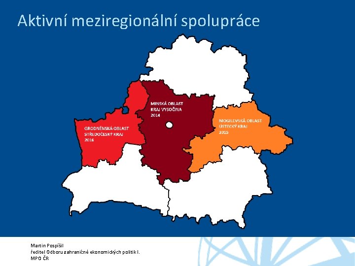 Aktivní meziregionální spolupráce Йиржи Пытличек Martin Pospíšil NADPIS PREZENTACE (upravit v Начальник отдела СНГ