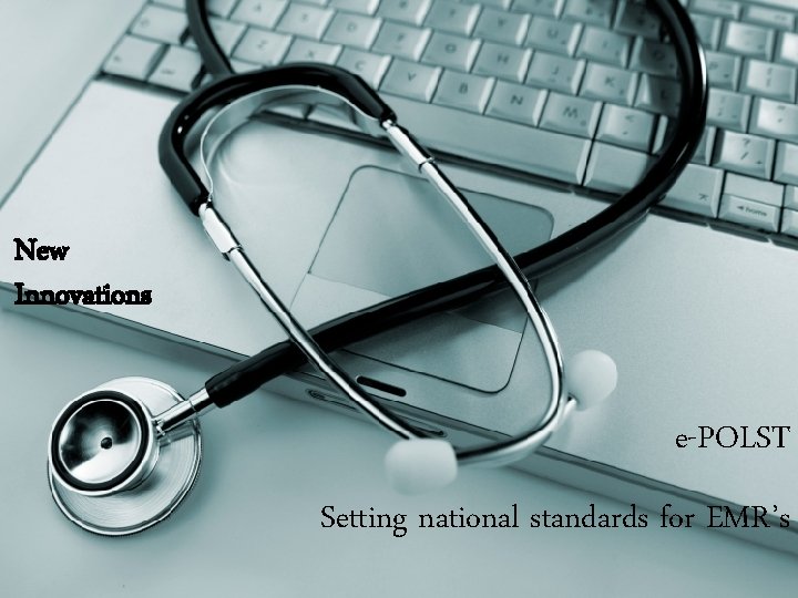 New Innovations e-POLST Setting national standards for EMR’s 