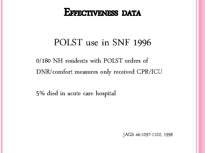 EFFECTIVENESS DATA POLST use in SNF 1996 0/180 NH residents with POLST orders of