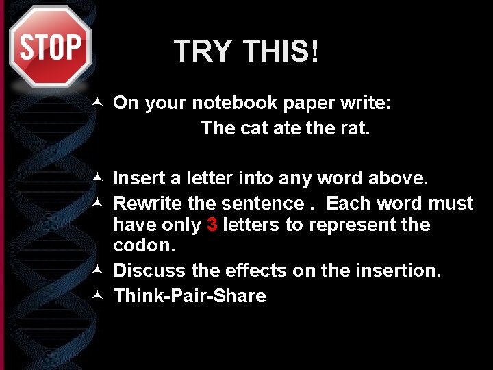 TRY THIS! © On your notebook paper write: The cat ate the rat. ©
