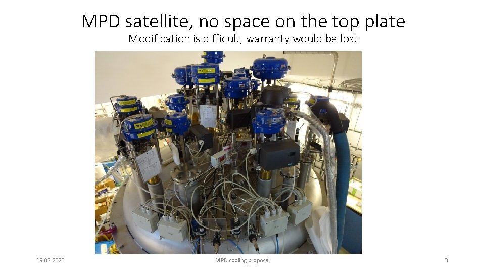 MPD satellite, no space on the top plate Modification is difficult, warranty would be