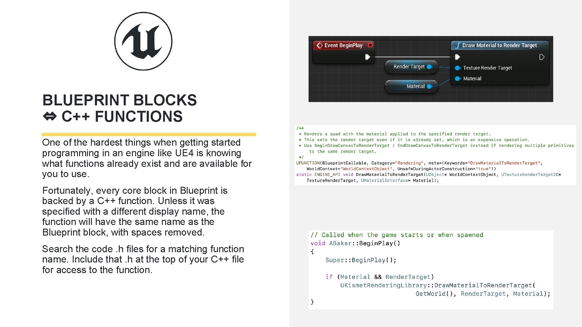 BLUEPRINT BLOCKS ⇔ C++ FUNCTIONS One of the hardest things when getting started programming