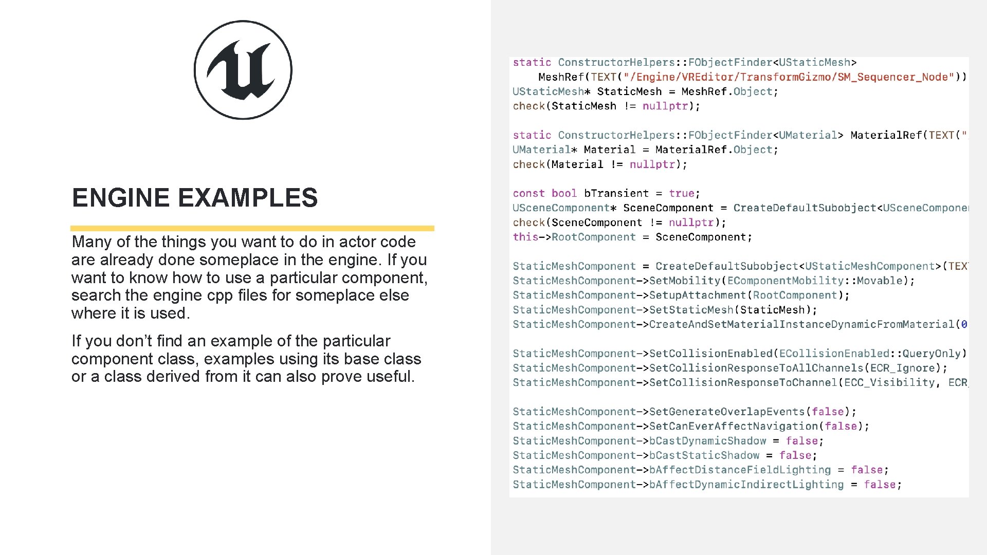 ENGINE EXAMPLES Many of the things you want to do in actor code are