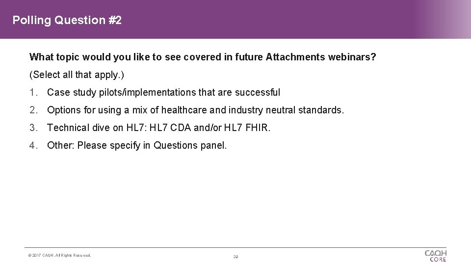 Polling Question #2 What topic would you like to see covered in future Attachments