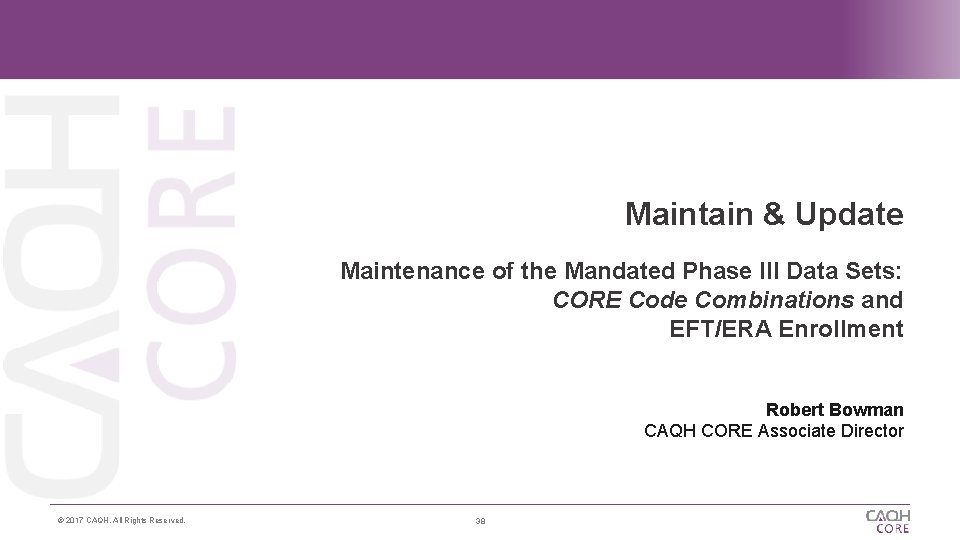 Maintain & Update Maintenance of the Mandated Phase III Data Sets: CORE Code Combinations