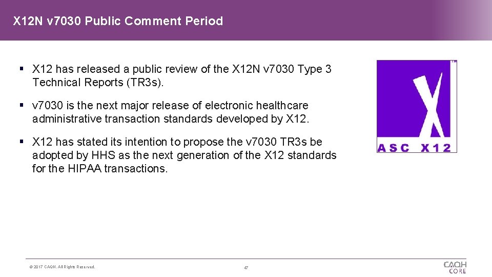 X 12 N v 7030 Public Comment Period X 12 has released a public