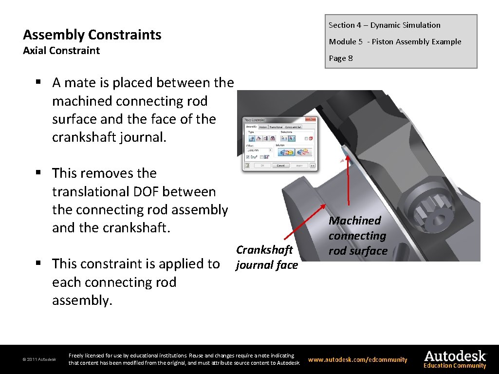 Section 4 – Dynamic Simulation Assembly Constraints Module 5 - Piston Assembly Example Axial