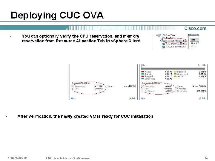 Deploying CUC OVA • • You can optionally verify the CPU reservation, and memory
