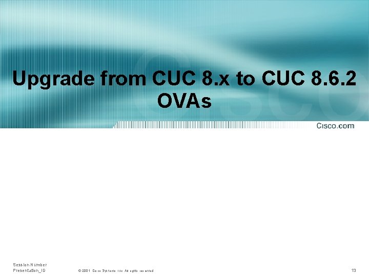 Upgrade from CUC 8. x to CUC 8. 6. 2 OVAs Session Number Presentation_ID