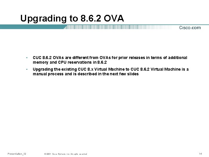 Upgrading to 8. 6. 2 OVA • CUC 8. 6. 2 OVAs are different
