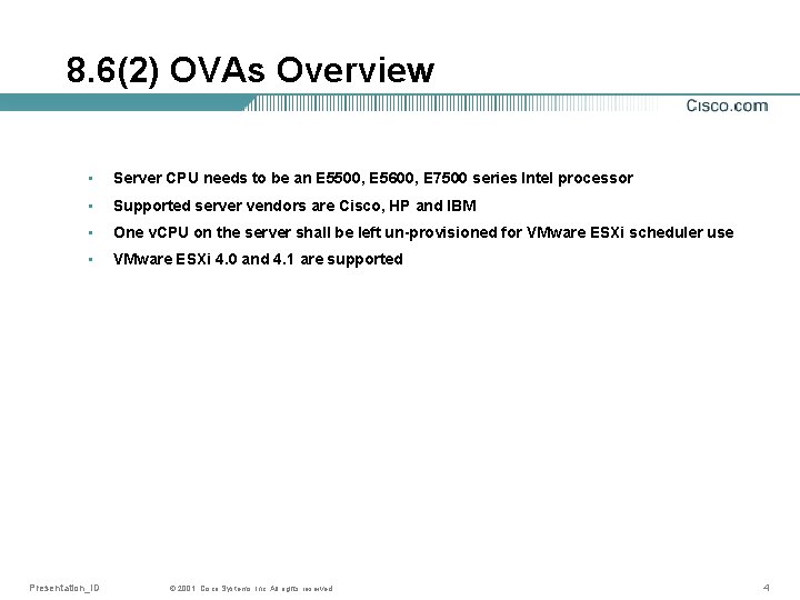 8. 6(2) OVAs Overview • Server CPU needs to be an E 5500, E