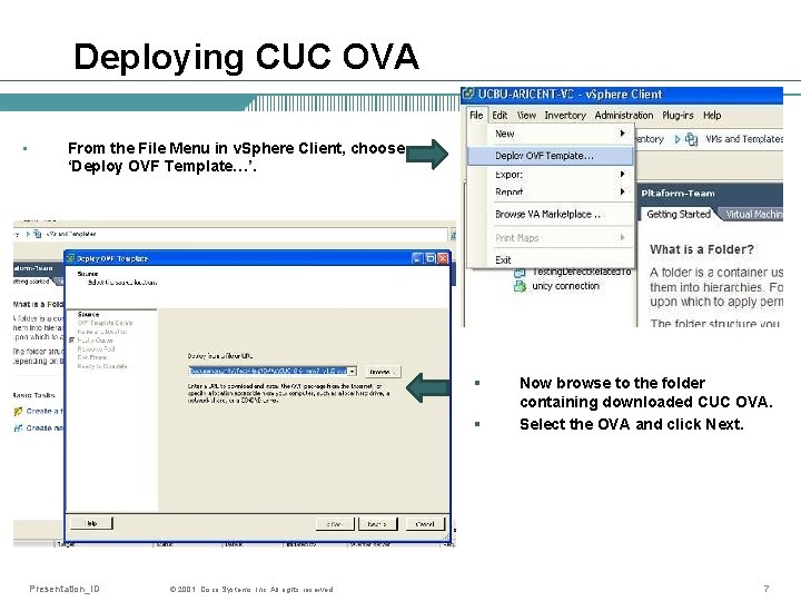 Deploying CUC OVA • From the File Menu in v. Sphere Client, choose ‘Deploy