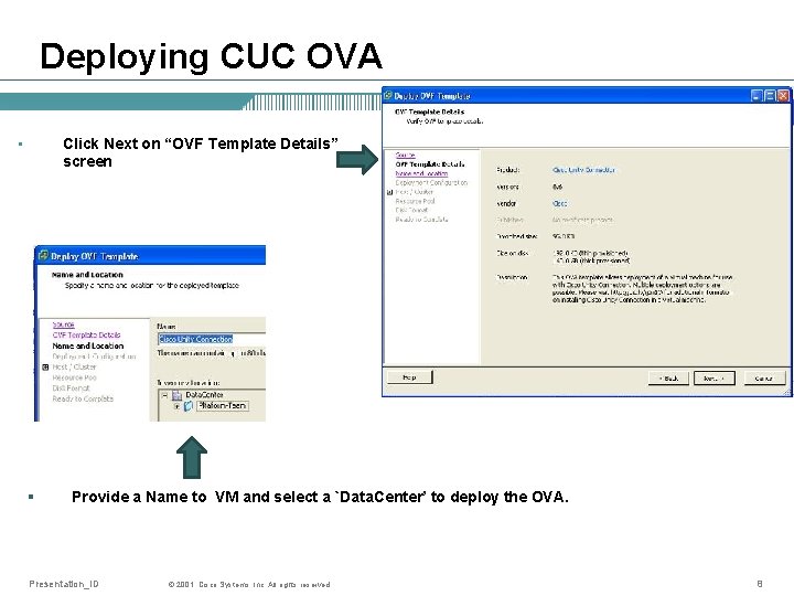 Deploying CUC OVA • Click Next on “OVF Template Details” screen § Provide a