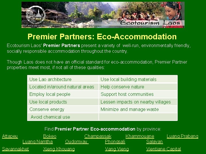 Premier Partners: Eco-Accommodation Ecotourism Laos' Premier Partners present a variety of well-run, environmentally friendly,