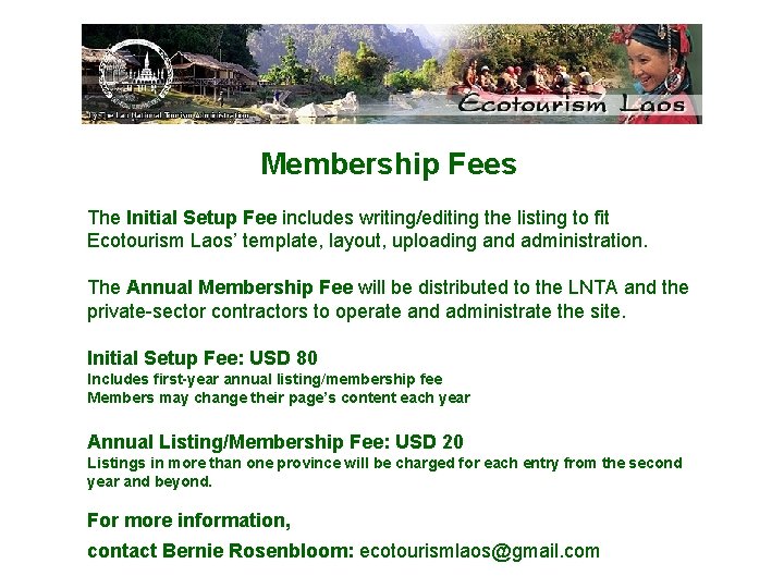 Membership Fees The Initial Setup Fee includes writing/editing the listing to fit Ecotourism Laos’