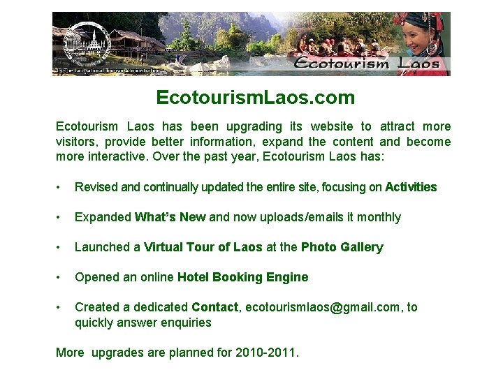 Ecotourism. Laos. com Ecotourism Laos has been upgrading its website to attract more visitors,