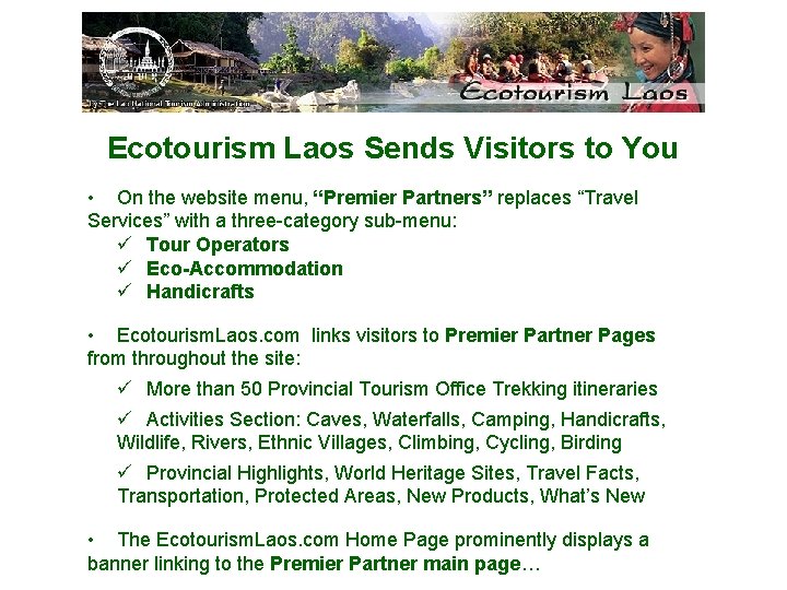 Ecotourism Laos Sends Visitors to You • On the website menu, “Premier Partners” replaces