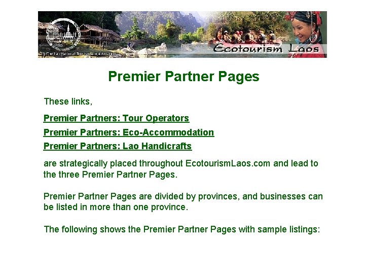 Premier Partner Pages These links, Premier Partners: Tour Operators Premier Partners: Eco-Accommodation Premier Partners: