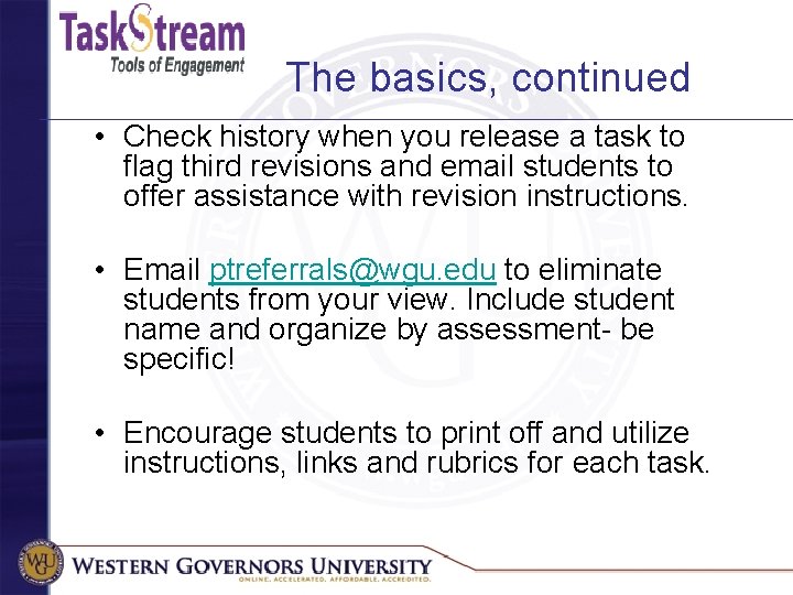 The basics, continued • Check history when you release a task to flag third