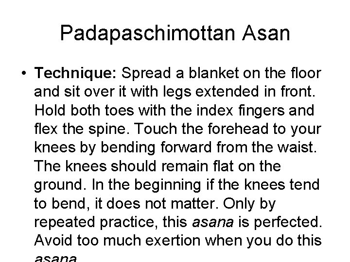 Padapaschimottan Asan • Technique: Spread a blanket on the floor and sit over it