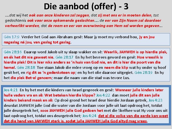 Die aanbod (offer) - 3. . dat wij het ook aan onze kinderen zal