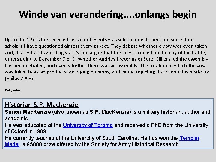 Winde van verandering. . onlangs begin Up to the 1970 s the received version